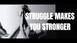 STRUGGLE MAKES YOU STRONGER -- Fearless Motivational speech -- William Hollis