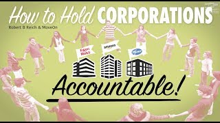 How to Hold Corporations Accountable | Robert Reich