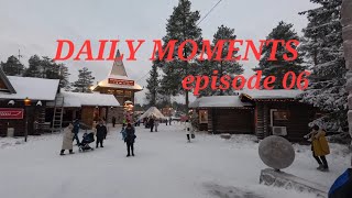 Lapland Daily Moments  episode 06 4K