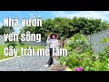 Cần tiền phải bán rẻ Nhà vườn ven sông Đồng Nai có thổ cư đáng để mua