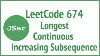 LeetCode 674. Longest Continuous Increasing Subsequence | JSer - JavaScript & Algorithm