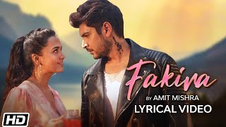 Fakira | Lyrical Video | Amit Mishra | Shivin Narang | Tejasswi Prakash | Latest Hindi Songs 2022