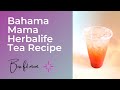 Bahama Mama Herbalife Tea Recipe | how to make