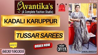 Kadali Karuppur Tussar Sarees || Epi-365 || AVANTIKA'S ||