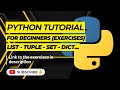 Python Tutorial for Beginners - List Tuple Set and Dictionary Exercises