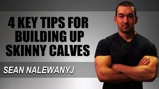 Calf Training For Mass: 4 Tips To Build Skinny Calves