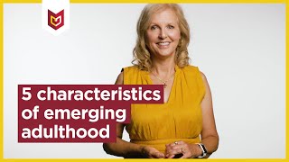 5 Characteristics of Emerging Adulthood | Psychology | Dr. Julie Yonker