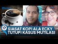 Ecky Tarburkan Kopi di Sekitar Jasad Angela Setelah Dibunuh, Sebulan Kemudian Korban Dimutilasi