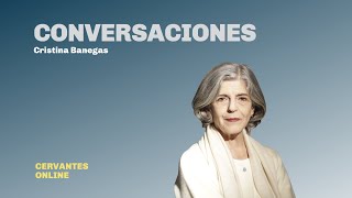 Conversaciones | Cristina Banegas