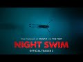 Night Swim | Official Trailer 2 (Universal Studios) - HD