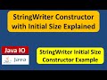 StringWriter Constructor with Initial Size Explained | Java IO | Java Tutorial
