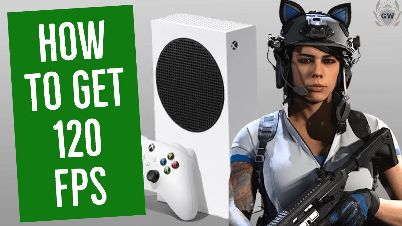 How To Play Xbox Series S At 120 Fps At Anna Kiefer Blog