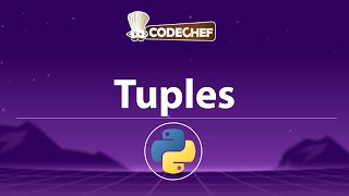 Python Tuples Explained | Immutable Data, count(), index(), len(), min(), max(), sum() | CodeChef