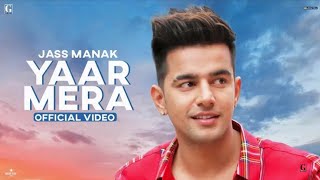 Yaar Mera  New Song|| Jass Manak || Guri ||  Jatt Brother Movie