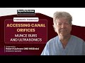 Accessing Canal Orifices: Munce Burs and Ultrasonics in Endodontics | Robert Kaufmann DMD MS(Endo)