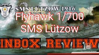 Inbox Review: Flyhawk 1/700 SMS Lützow