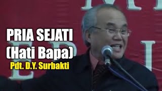 Khotbah Rohani Kristen - Pria Sejati (Hati Bapa) - Pdt. D.Y. Surbakti (18 Sep 2009)