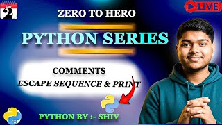 Comments,Escape Sequences & Print Statement | Zero To Hero Python Programming Tutorial🐍 #day2
