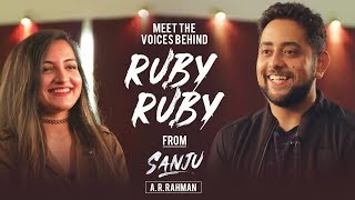 Meet the Voices behind "Ruby Ruby" from Sanju |  A. R. RAHMAN