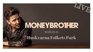 Moneybrother @Huskvarna 2018.03.10 ( Full concert)