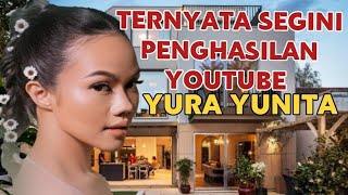 Makin Kaya, Segini Gaji Yura yunita dari YouTube