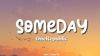 OneRepublic - Someday (Lyrics)