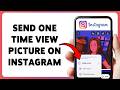 How To Send One Time View Picture On Instagram | Send Disappearing Photos In Instagram Chat 2026