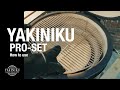 yakiniku® pro set how to use