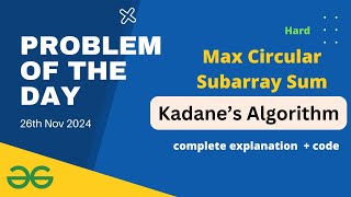 Max Circular Subarray Sum gfg potd | GeeksforGeeks POTD 26th November gfg Problem of the day