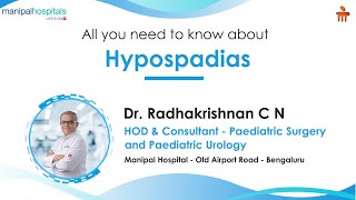 All you need to know about Hypospadias | Dr. Radhakrishnan C N | Manipal Hospital Old Airport Road