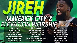Jireh And Best Songs by Maverick City & Elevation Worship - Chandler Moore And Dante Bowe
