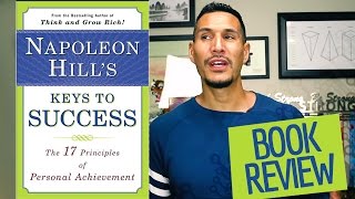 "Napoleon Hill's Keys to Success: The 17 Principles of Personal Achievement" Book Review