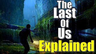 The Last Of Us Explained | The Origin of the Cordyceps Fungal Brain Infection | Immunity and Outcome