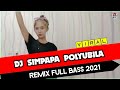 Dj simpapa polyubila REMIX dj tiktok viral latest 2021 simpapa polyubila