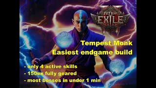 Path of Exile 2 Guide - Tempest Monk Endgame Build - 4 skills, 150ex fully geared, easy gameplay