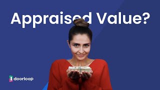 Everything You Need To Know About Appraised Value