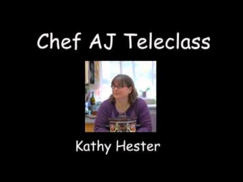 Chef AJ Teleclass - Kathy Hester - YouTube