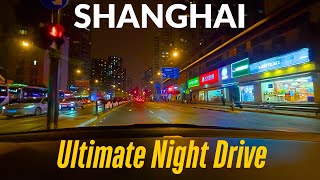 [Shanghai in 4K] Experience the BEST Night Drive in Shanghai 4K!