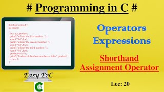 Shorthand Assignment Operators | Shorthand Assignment Operator in C