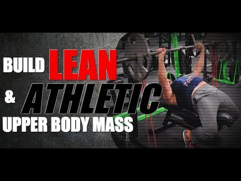 Upper Body Exercises to Build Lean & Powerful Muscle Upper Body Exercises to Build Lean & Powerful Muscle
