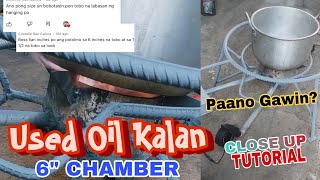 Used Oil Kalan Heavy Duty | 6” Chamber | Paano Gawin? | Close Up Tutorial | Step by Step