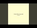 Velvet Star Cascade