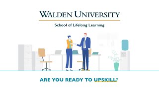 Are you ready to upskill with Walden’s School of Lifelong Learning?