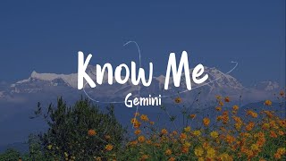 Gemini Know Me Lyrics Terjemahan Indonesia