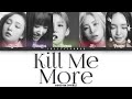 mimiirose (미미로즈) – Kill Me More Lyrics (Color Coded Han/Rom/Eng)