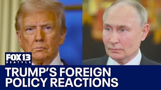 Reaction to Trump's foreign policy | FOX 13 Seattle