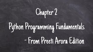 Chapter 2- Python programming fundamentals class 11 | Author:-preeti arora #python