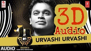 Urvashi Urvashi MTV Unplugged Season 6 | 3D Surround Sound | A.R. Rahman | Use Headphones