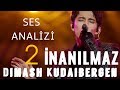 Incredible Dimash Kudaibergen Voice Analysis 2