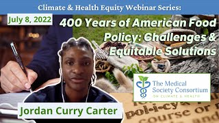400 Years of American Food Policy: Challenges & Equitable Solutions - Climate & Health Equity Series